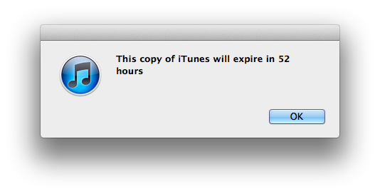 This copy of iTunes will expire in 52 hours