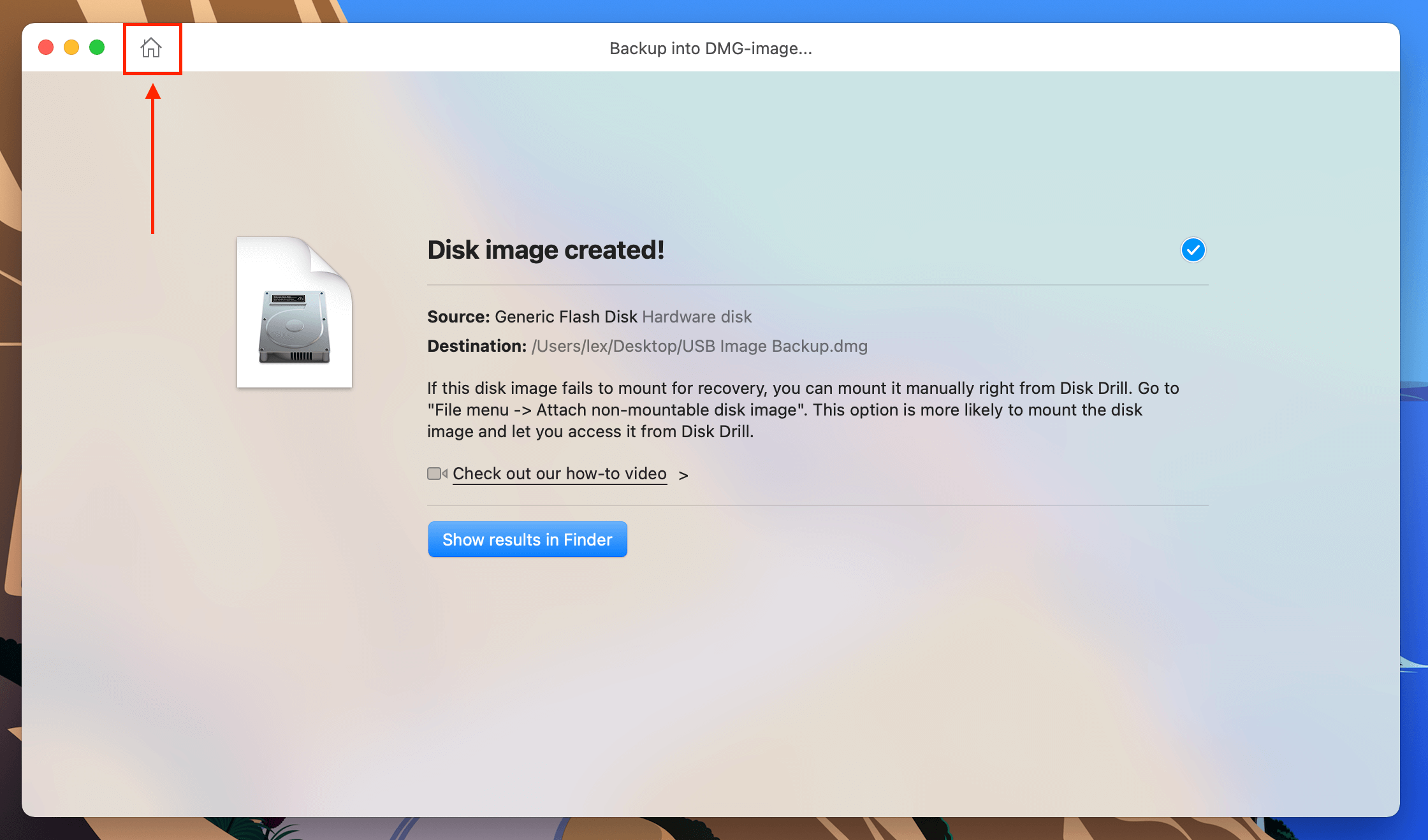 Home button in Disk Drill's byte-to-byte backup window