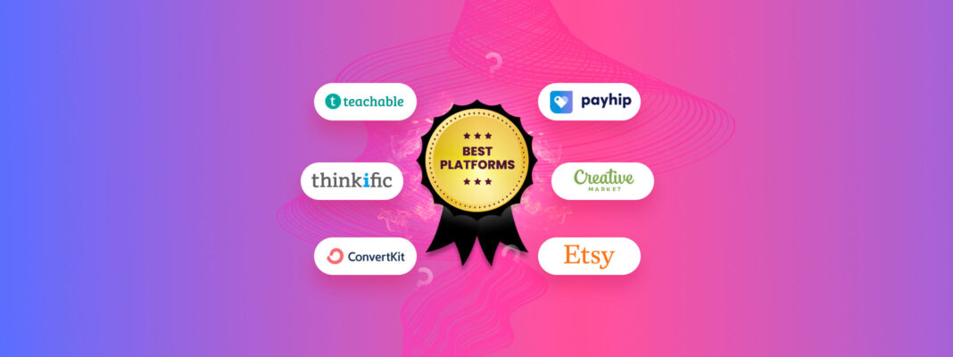 Best-Platforms-to-Sell-Digital-Products-Cost-Free Best platforms to sell digital products and downloads
