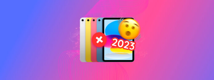 no-new-ipads no new ipads in 2023